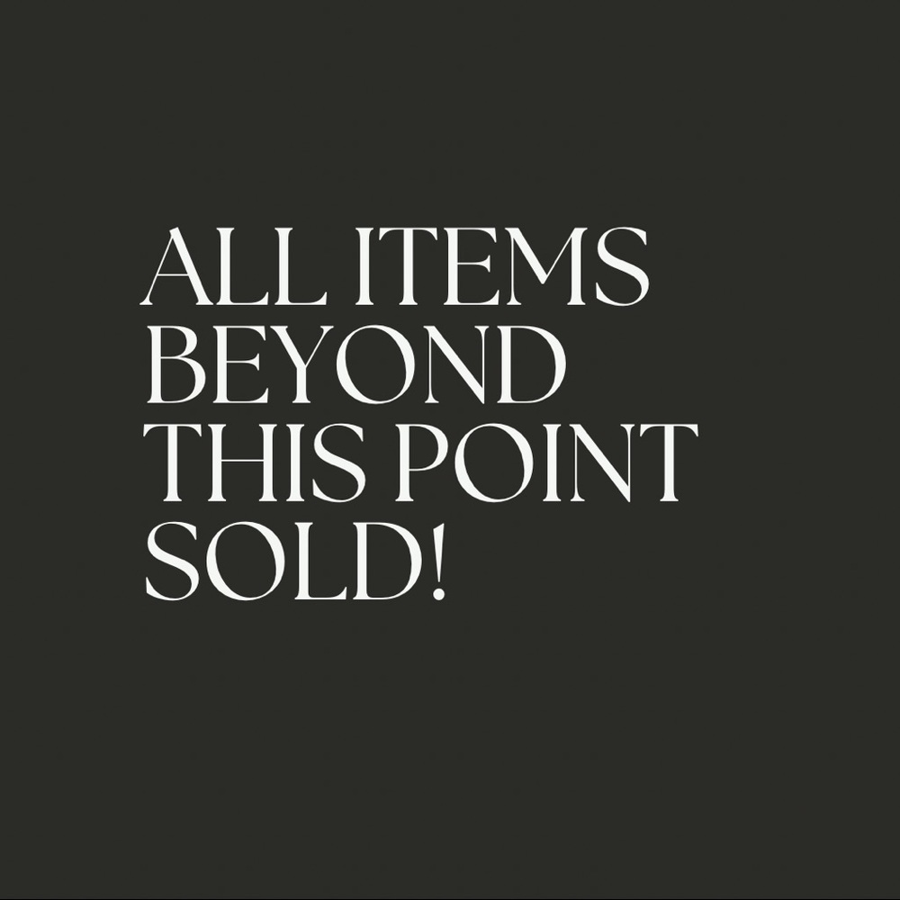 All items below have been sold! 🖤